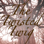 The Twisted Twig
